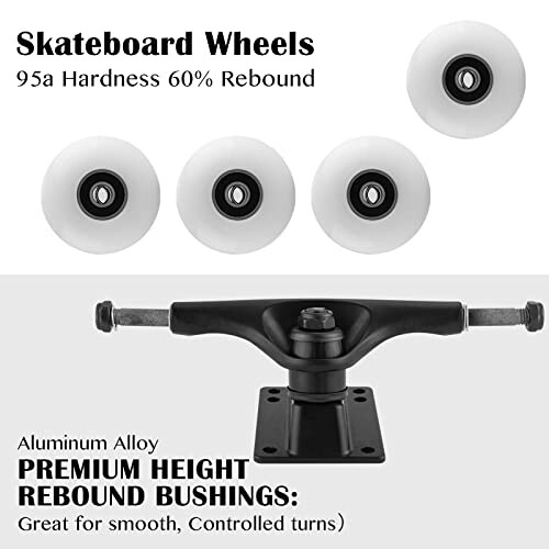 Skateboard wheels and aluminum alloy bushings for smooth turns.